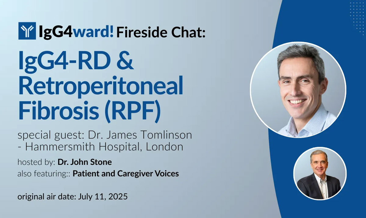 Watch the Fireside Chat: IgG4-RD and Retroperitoneal Fibrosis 