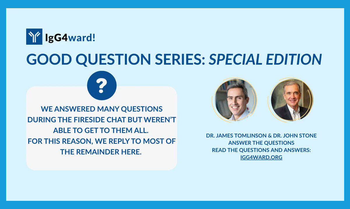 IgG4ward! Good Question Series: RPF Fireside Chat Follow-Up – Your Questions Answered